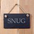 Slate Hanging Sign 'SNUG' 